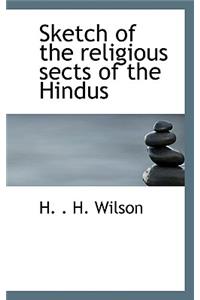 Sketch of the Religious Sects of the Hindus