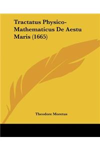 Tractatus Physico-Mathematicus De Aestu Maris (1665)