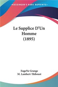 Le Supplice D'Un Homme (1895)