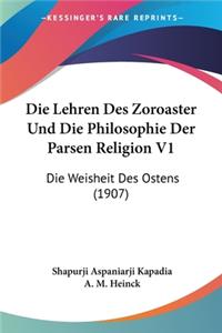 Lehren Des Zoroaster Und Die Philosophie Der Parsen Religion V1