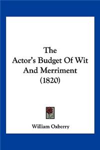 Actor's Budget Of Wit And Merriment (1820)