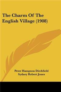 The Charm Of The English Village (1908)