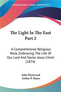 Light In The East Part 2