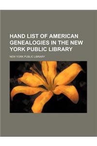Hand List of American Genealogies in the New York Public Library