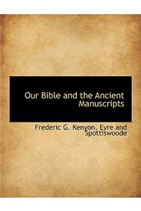 Our Bible and the Ancient Manuscripts