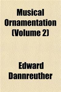 Musical Ornamentation (Volume 2)