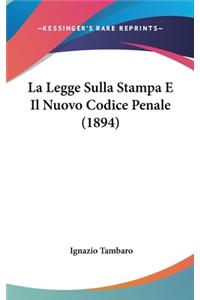 La Legge Sulla Stampa E Il Nuovo Codice Penale (1894)