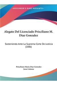 Alegato del Licenciado Prisciliano M. Diaz Gonzalez