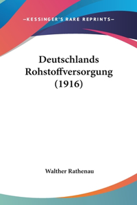 Deutschlands Rohstoffversorgung (1916)