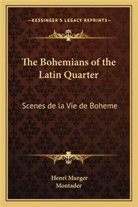 The Bohemians of the Latin Quarter