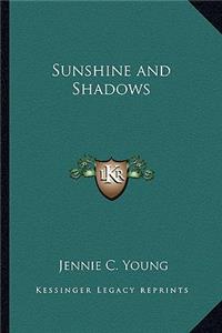 Sunshine and Shadows