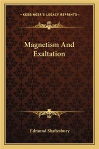 Magnetism And Exaltation