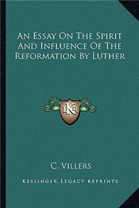Essay on the Spirit and Influence of the Reformation by Luther