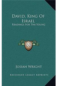 David, King of Israel