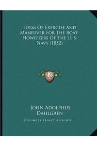 Form Of Exercise And Maneuver For The Boat-Howitzers Of The U. S. Navy (1852)