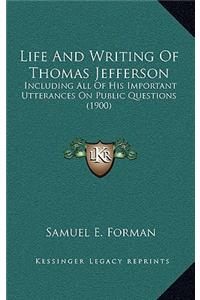 Life and Writing of Thomas Jefferson