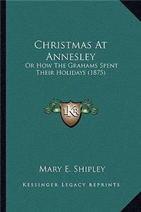 Christmas at Annesley