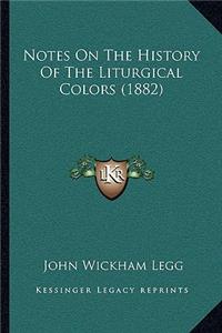 Notes On The History Of The Liturgical Colors (1882)
