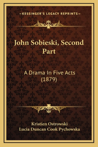 John Sobieski, Second Part