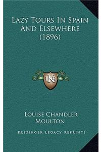 Lazy Tours in Spain and Elsewhere (1896)