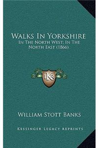 Walks in Yorkshire