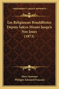 Les Religieuses Bouddhistes Depuis Sakya-Mouni Jusqu'a Nos Jours (1873)