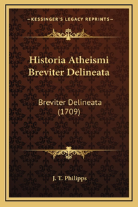 Historia Atheismi Breviter Delineata