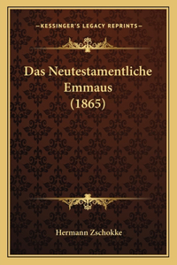 Das Neutestamentliche Emmaus (1865)