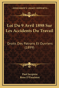 Loi Du 9 Avril 1898 Sur Les Accidents Du Travail