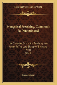 Evangelical Preaching, Commonly So Denominated