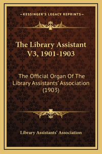 The Library Assistant V3, 1901-1903