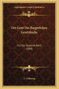 Der Geist Des Burgerlichen Gesetzbuchs