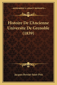 Histoire De L'Ancienne Universite De Grenoble (1839)