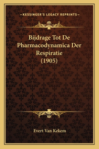 Bijdrage Tot De Pharmacodynamica Der Respiratie (1905)