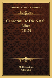 Censorini De Die Natali Liber (1845)