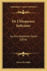 De L'Eloquence Judiciaire