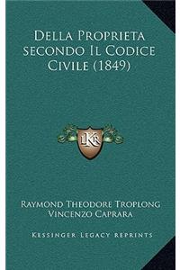 Della Proprieta secondo Il Codice Civile (1849)