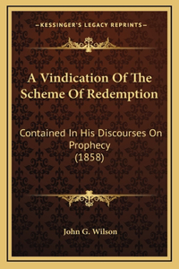 A Vindication Of The Scheme Of Redemption