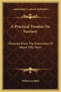 A Practical Treatise On Farriery