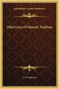 Other Lines Of Masonic Tradition