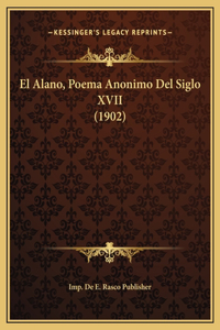 El Alano, Poema Anonimo Del Siglo XVII (1902)