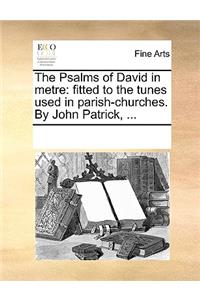 The Psalms of David in metre