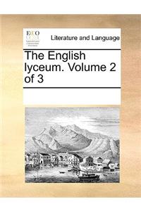 The English Lyceum. Volume 2 of 3