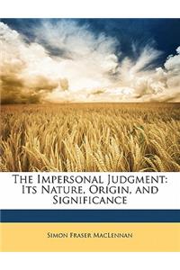 The Impersonal Judgment