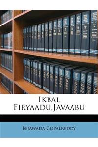 Ikbal Firyaadu, Javaabu