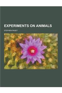 Experiments on Animals