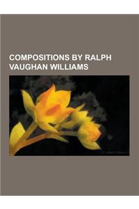 Compositions by Ralph Vaughan Williams