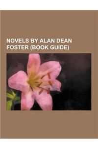 Novels by Alan Dean Foster (Book Guide): The Dig, Splinter of the Mind's Eye, Parallelities, Flinx Transcendent, Flinx in Flux, Spellsinger, the Damne