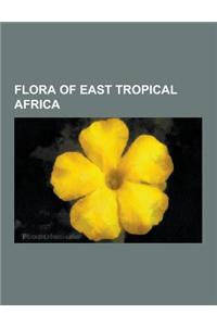 Flora of East Tropical Africa: Dendrosenecio, Flora of Kenya, Flora of Tanzania, Flora of Uganda, Flora of the Zanzibar Archipelago, Tamarind, Impera