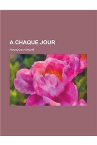 A Chaque Jour